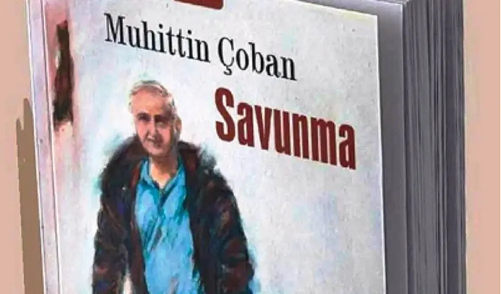 MUHİTTİN ÇOBAN’DAN YENİ BİR KİTAP: SAVUNMA