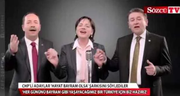 CHP Adaylar Korosu: Hayat Bayram Olsa