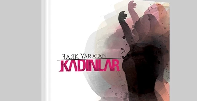 Adana’nın Fark Yaratan Kadınları