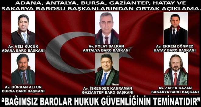 “BAĞIMSIZ BAROLAR HUKUK GÜVENLİĞİNİN TEMİNATIDIR”