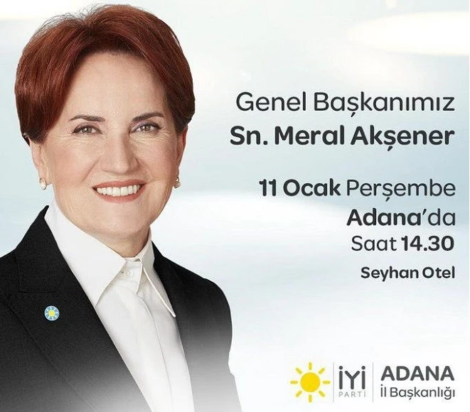 AKŞENER 11 OCAK’TA ADANA ADAYINI AÇIKLIYOR